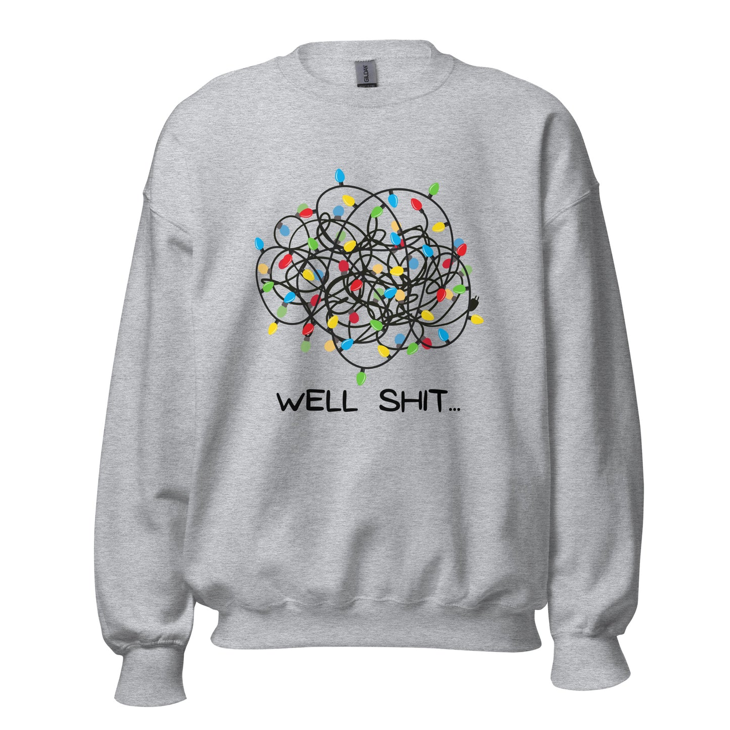 Well Shit... Merry Christmas Unisex Sweatshirt