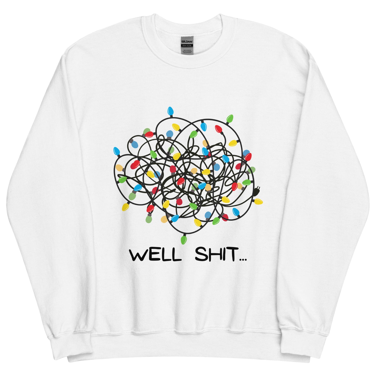 Well Shit... Merry Christmas Unisex Sweatshirt