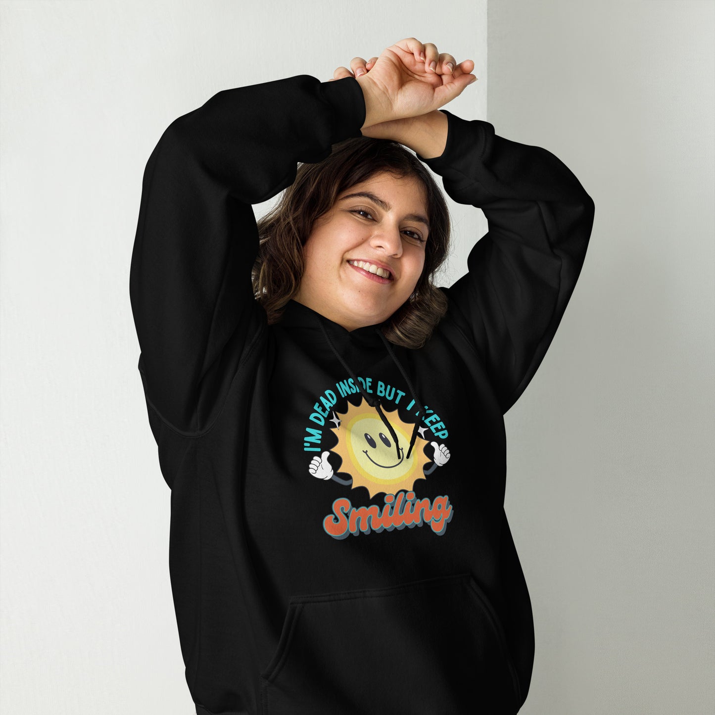 Dead Inside But I Keep Smiling Unisex Hoodie