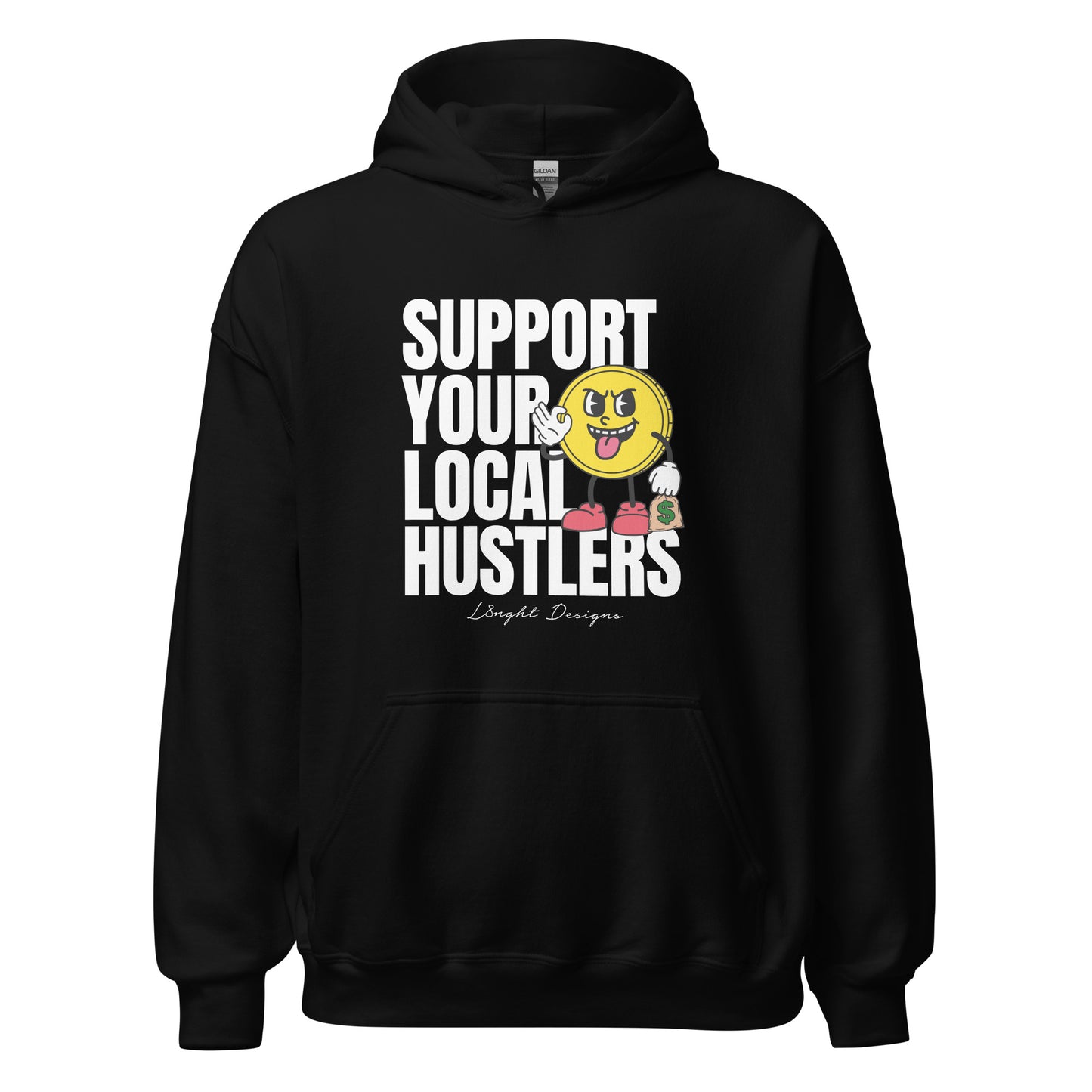 Support Your Local Hustlers Unisex Hoodie