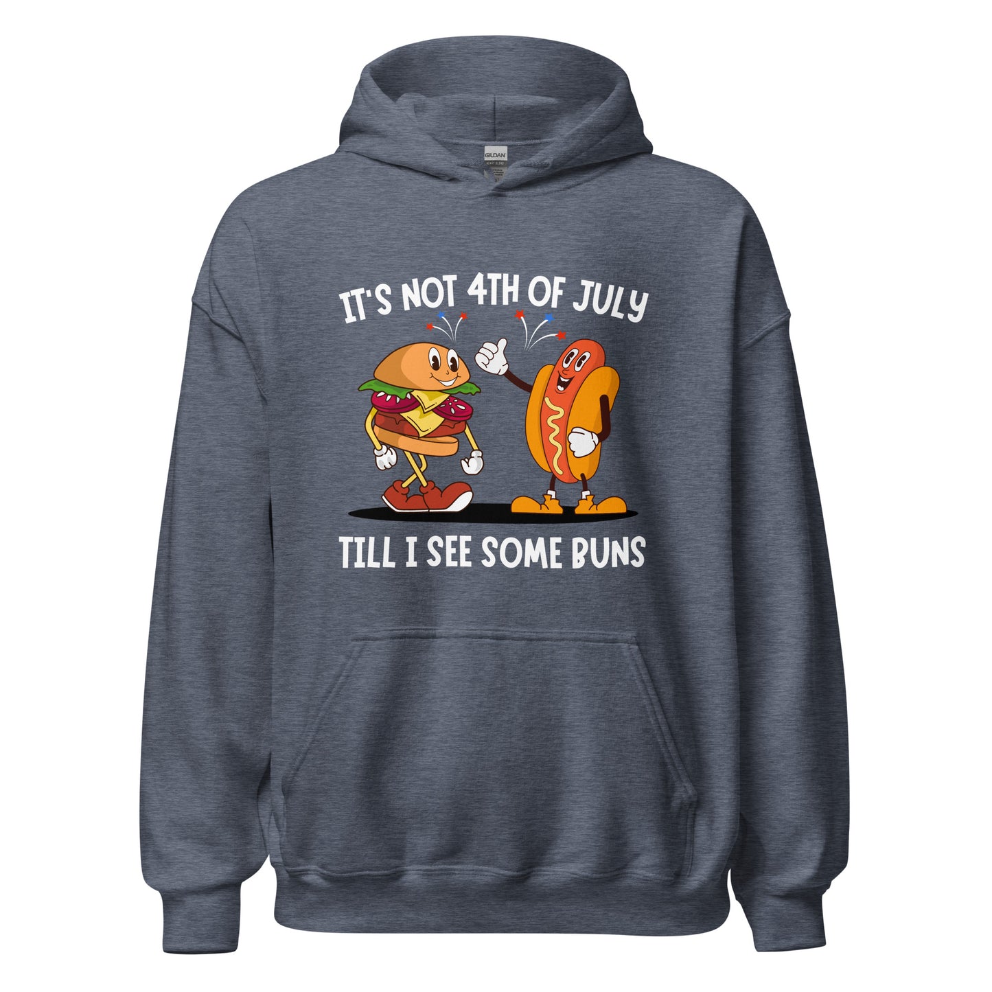 It's not 4th of July till I see some BUNS Unisex Hoodie