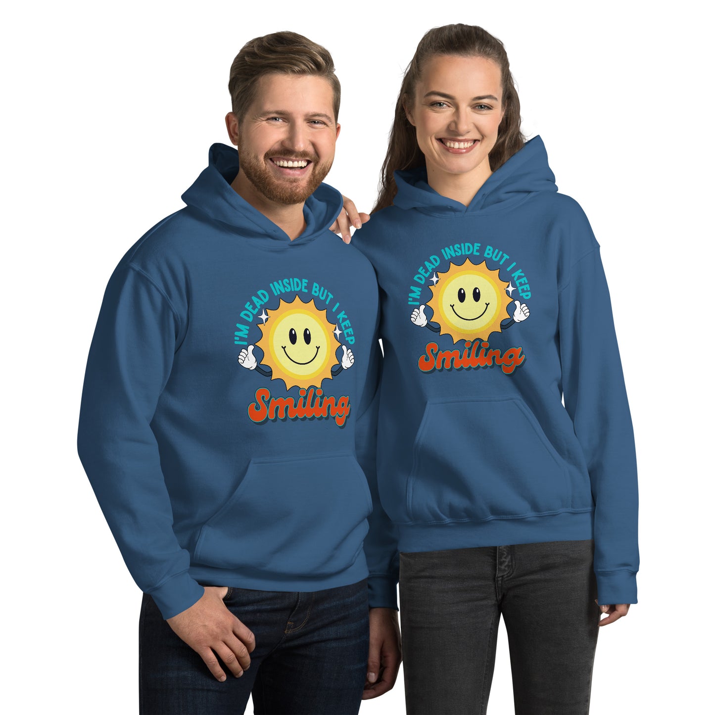 Dead Inside But I Keep Smiling Unisex Hoodie