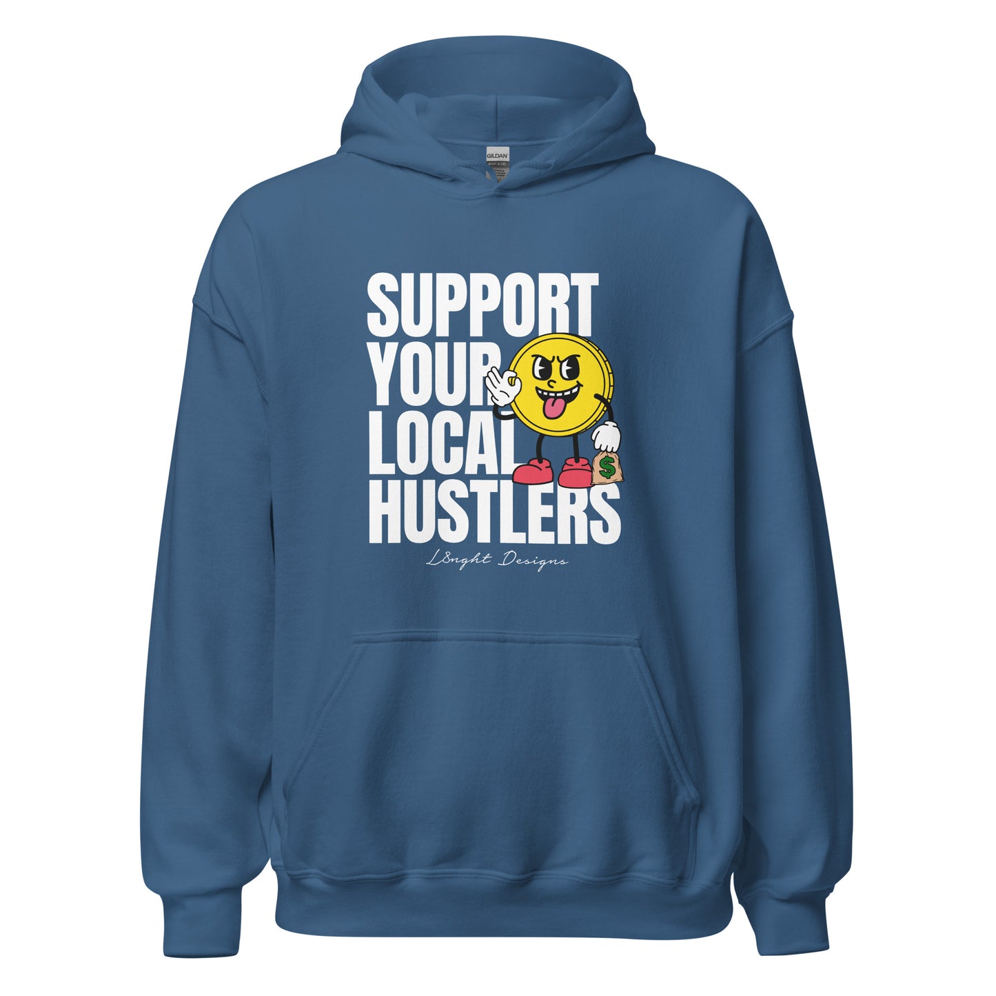 Support Your Local Hustlers Unisex Hoodie