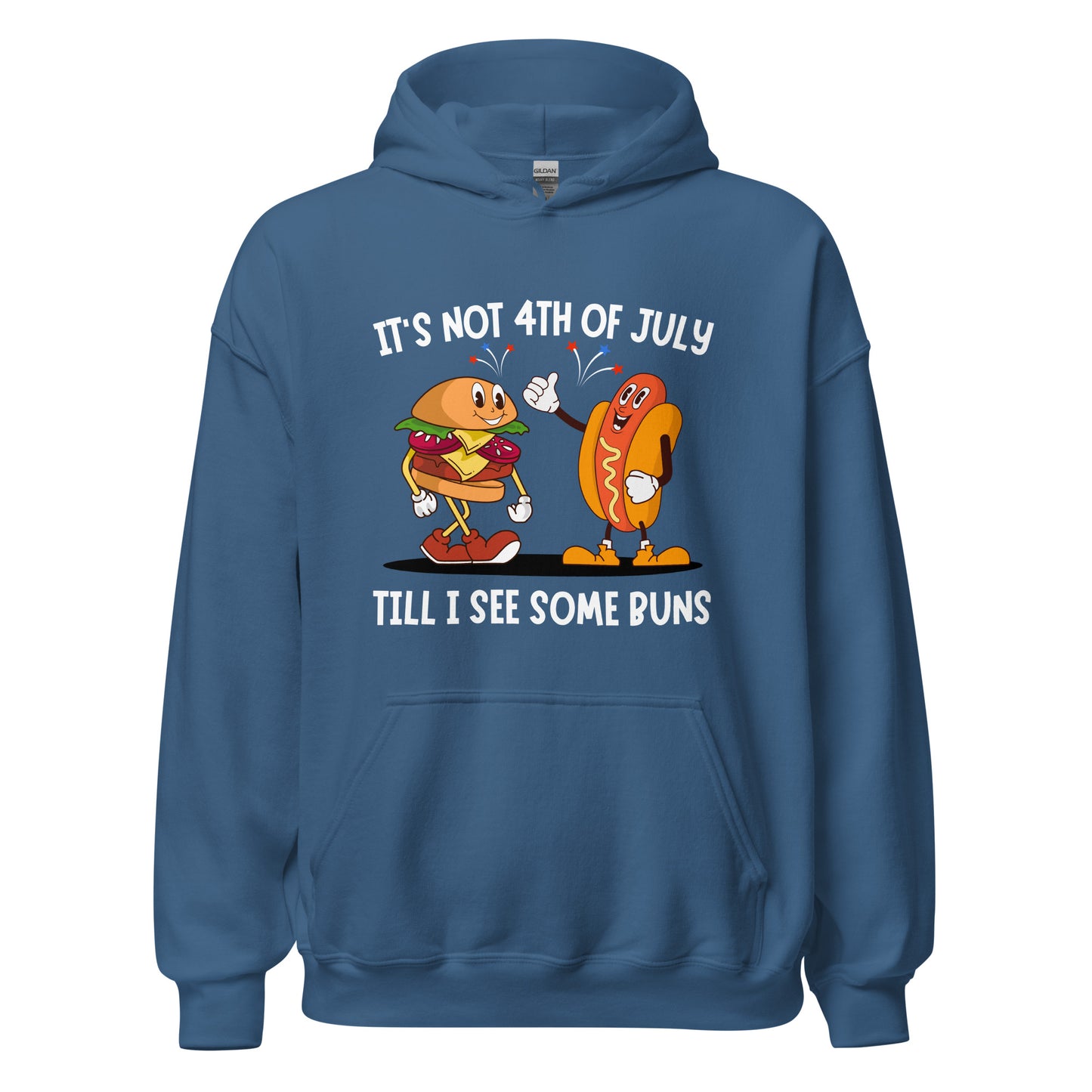 It's not 4th of July till I see some BUNS Unisex Hoodie