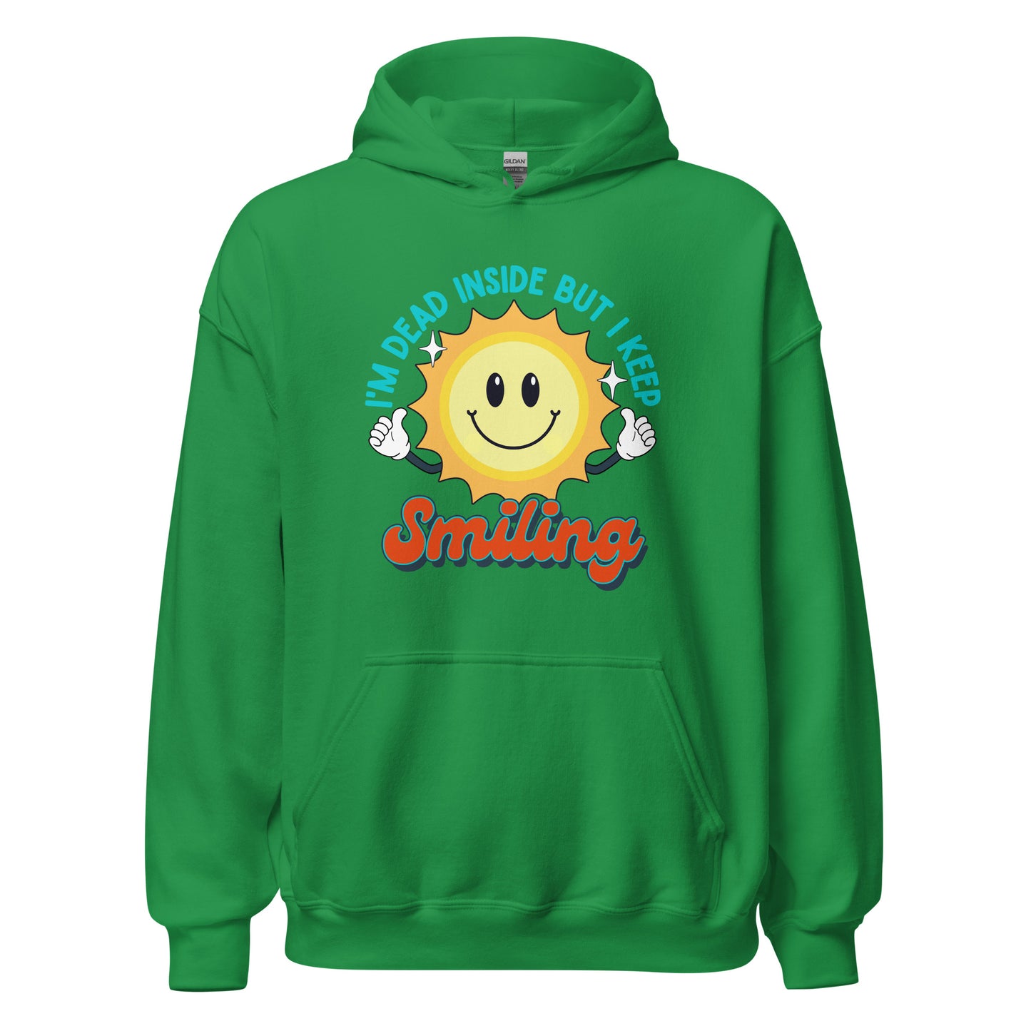 Dead Inside But I Keep Smiling Unisex Hoodie
