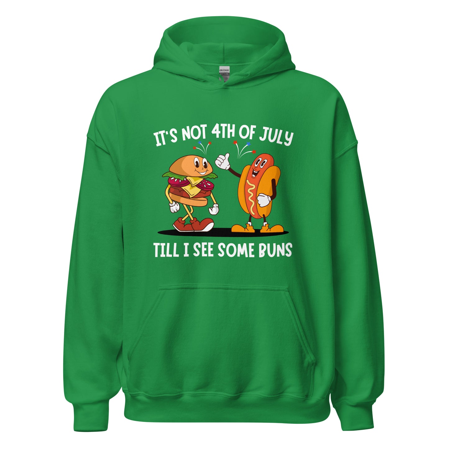 It's not 4th of July till I see some BUNS Unisex Hoodie
