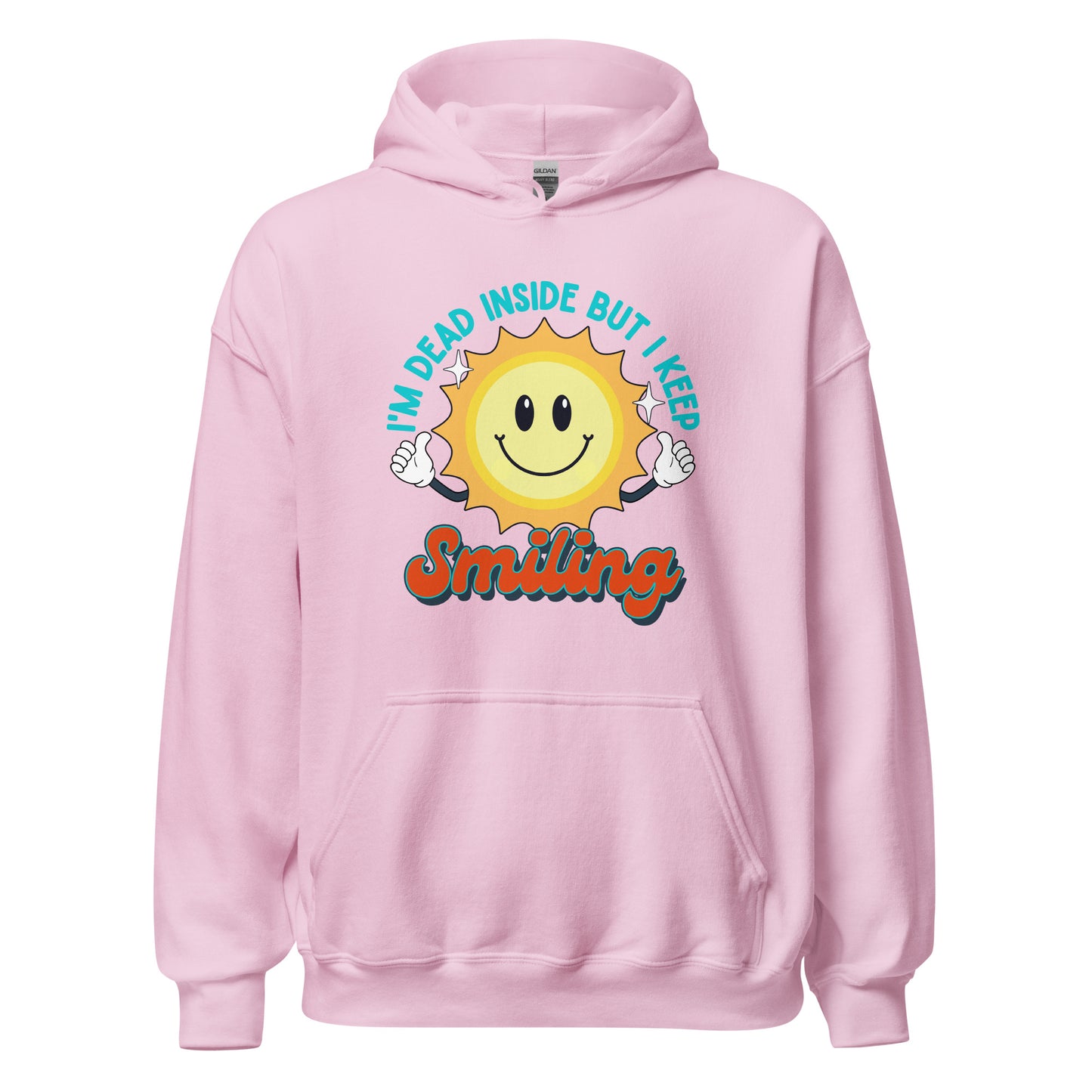 Dead Inside But I Keep Smiling Unisex Hoodie