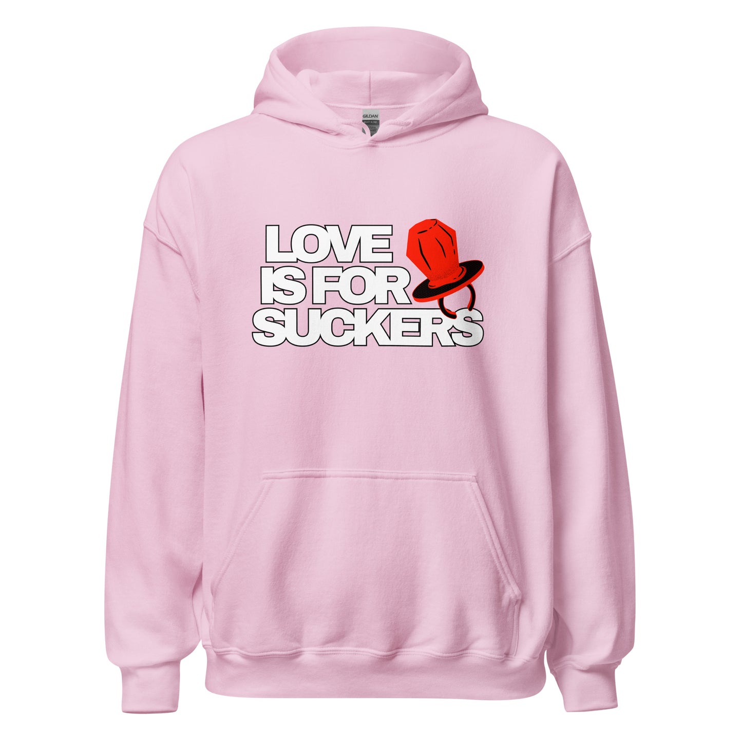 Love is for SUCKERS Unisex Hoodie