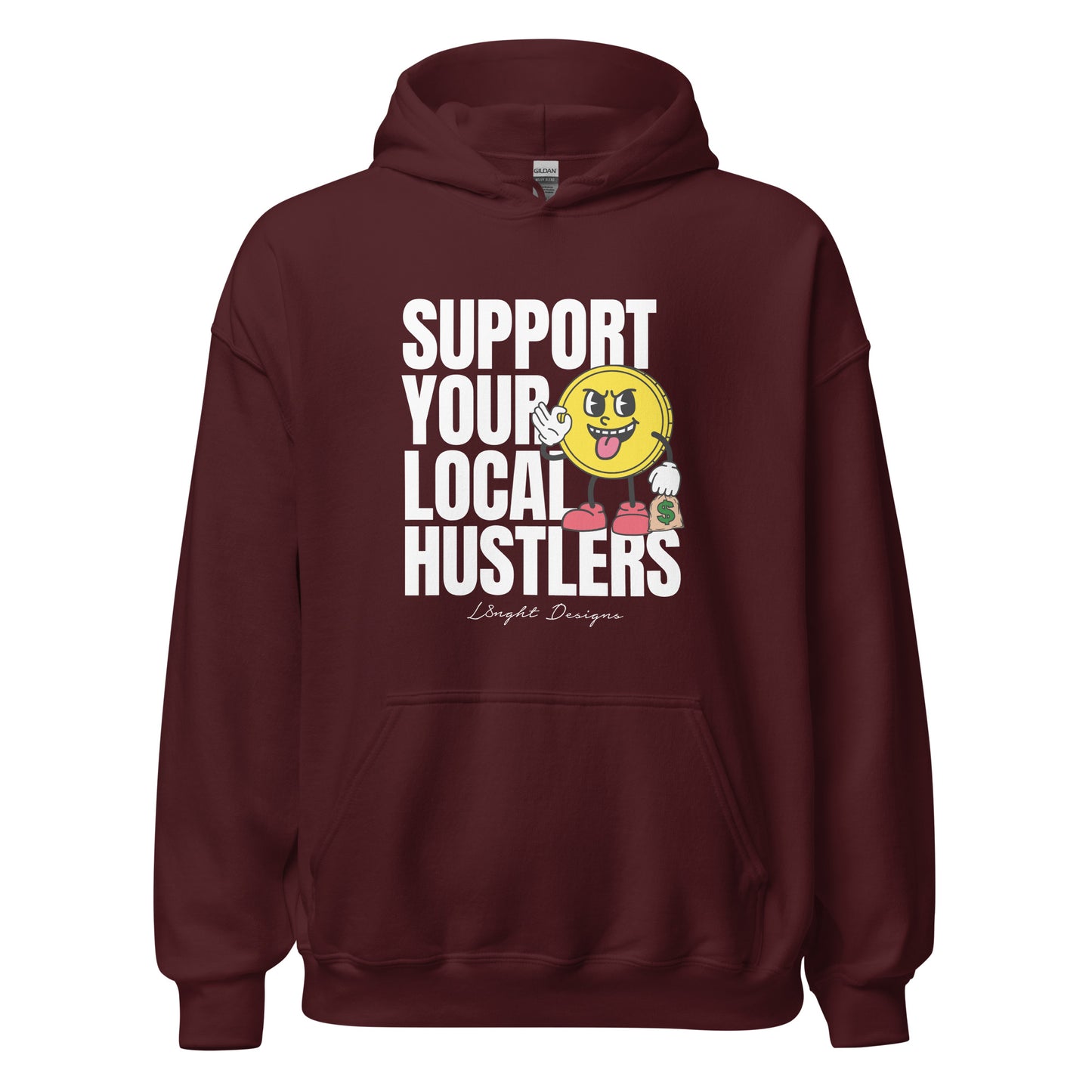 Support Your Local Hustlers Unisex Hoodie