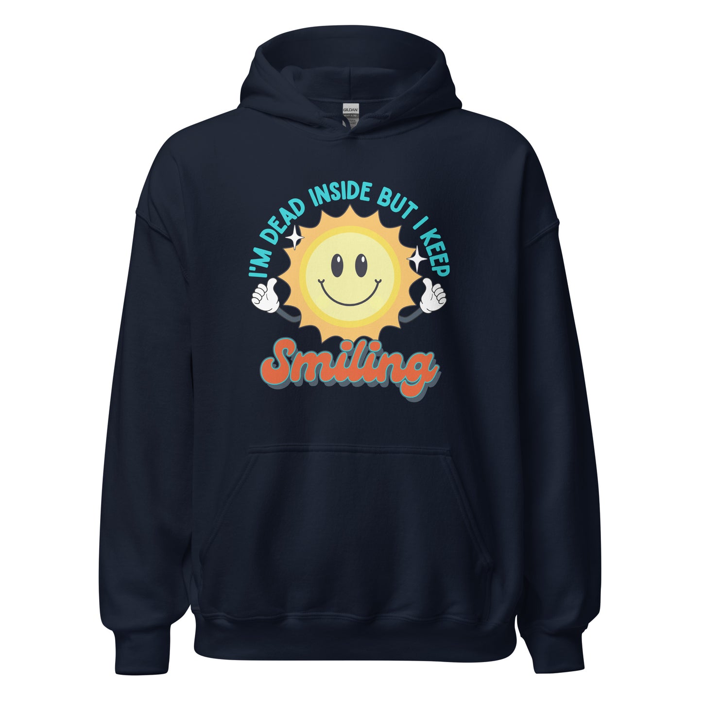 Dead Inside But I Keep Smiling Unisex Hoodie