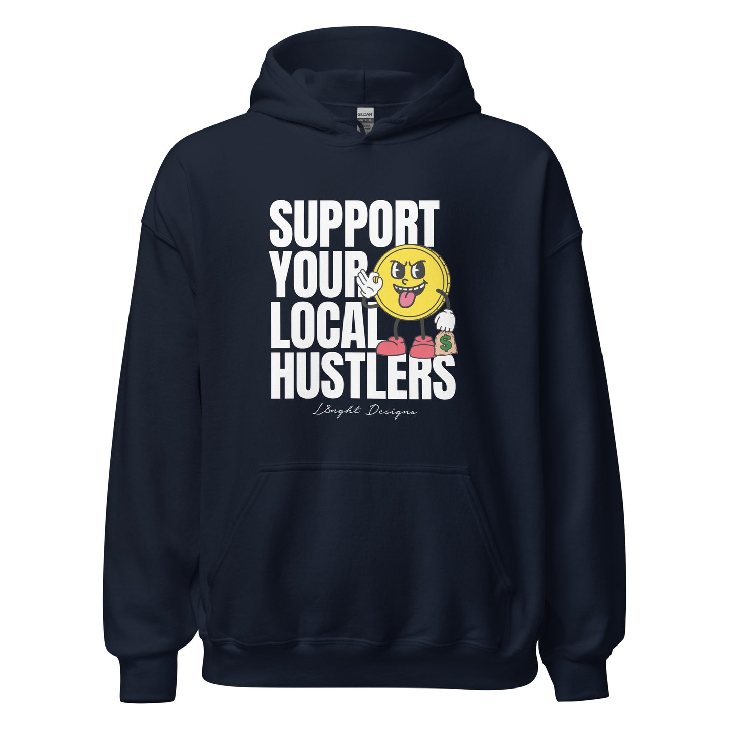 Support Your Local Hustlers Unisex Hoodie