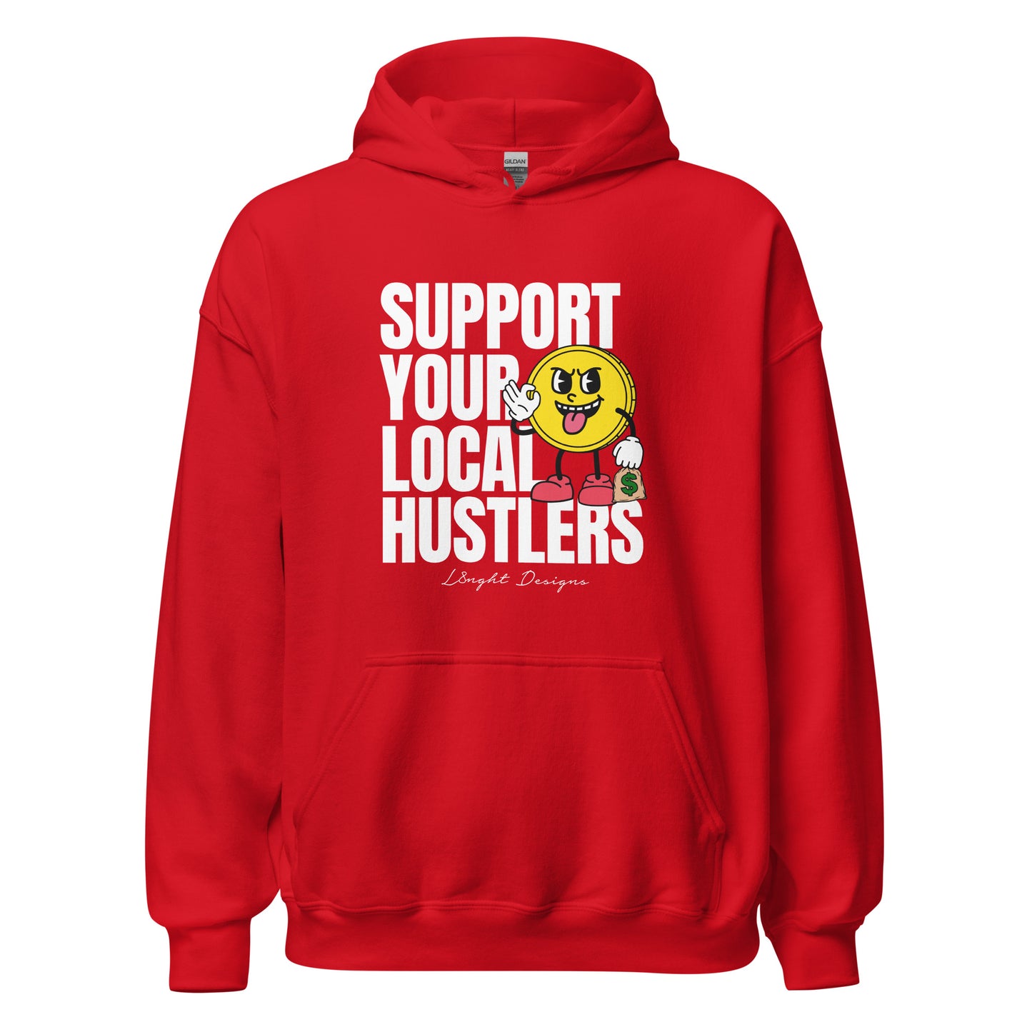 Support Your Local Hustlers Unisex Hoodie
