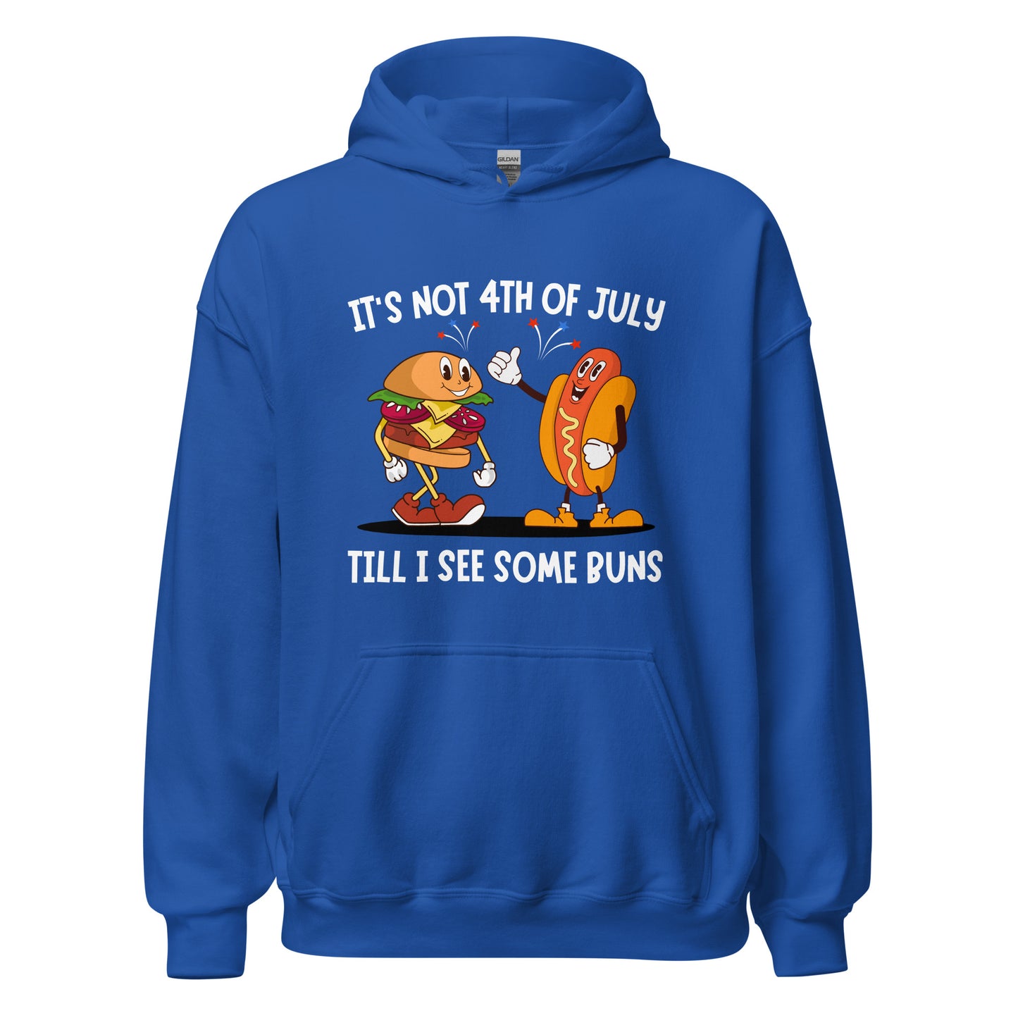 It's not 4th of July till I see some BUNS Unisex Hoodie