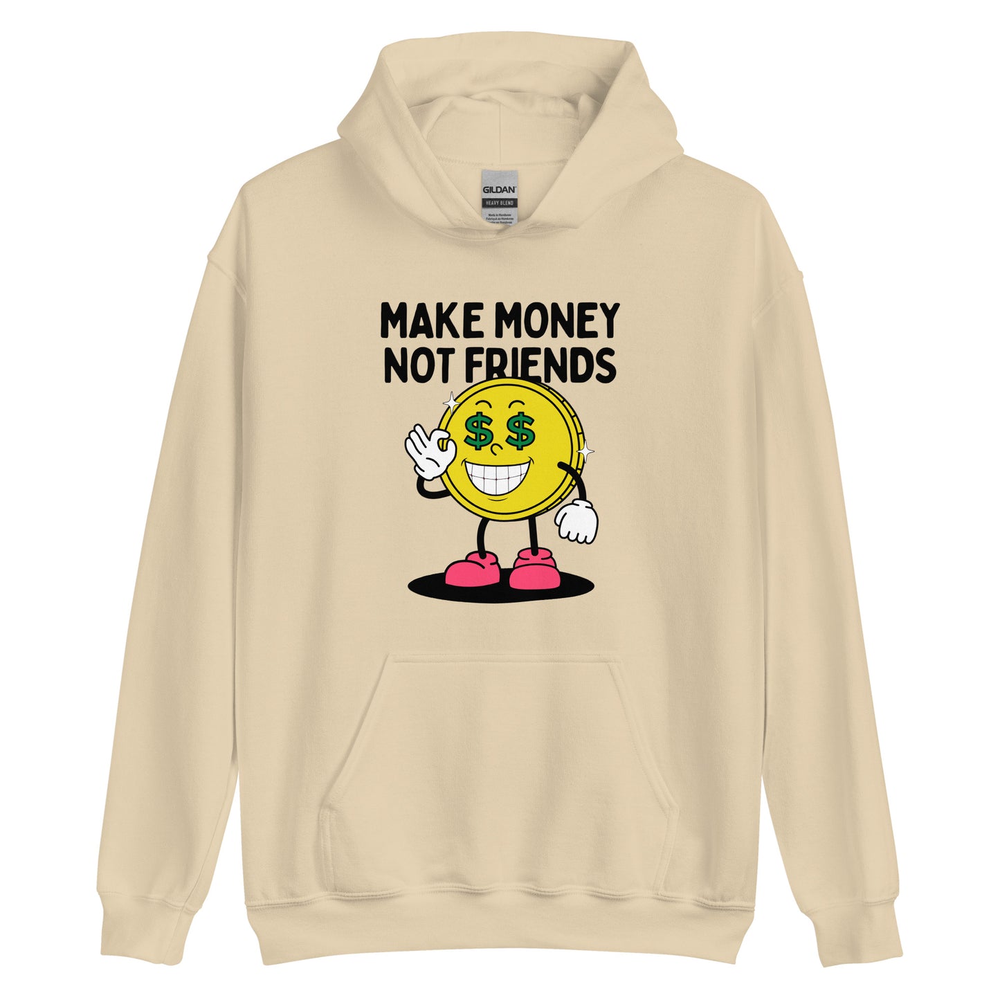 Make Money Not Friends Unisex Hoodie