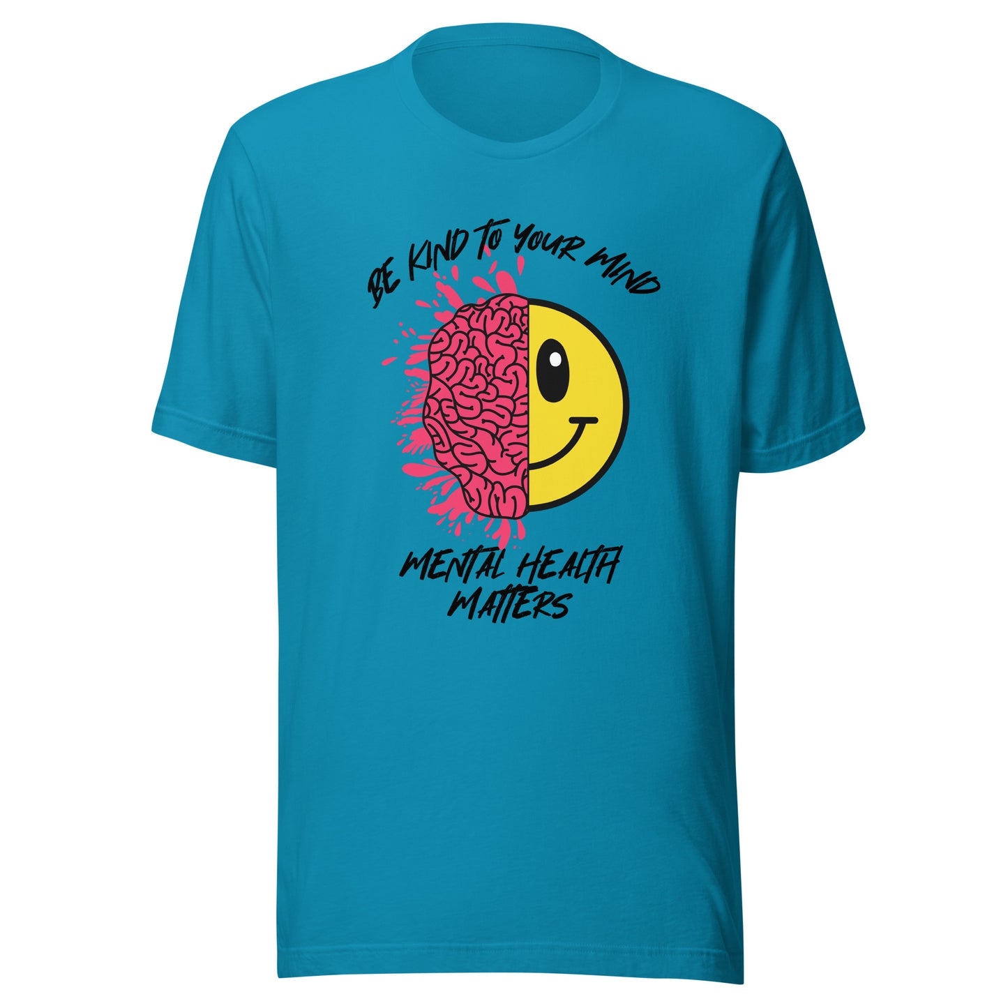 Mental Health Be Kind To Your Mind Unisex t-shirt