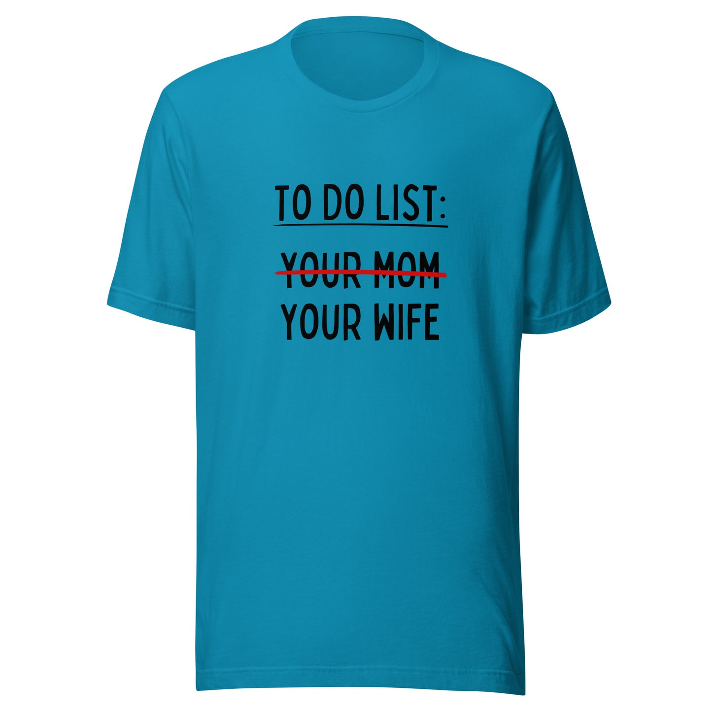 MY To Do List Unisex t-shirt