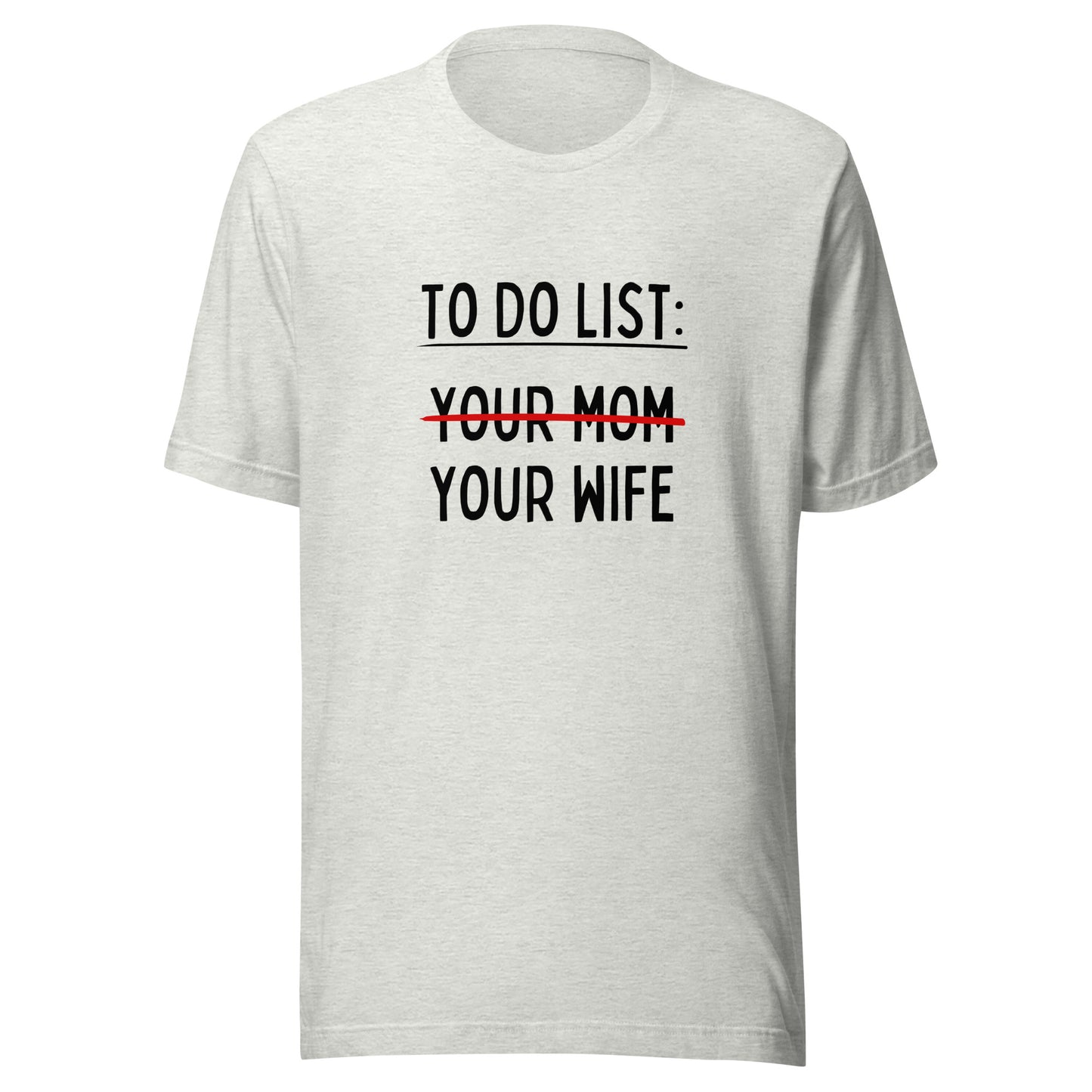 MY To Do List Unisex t-shirt