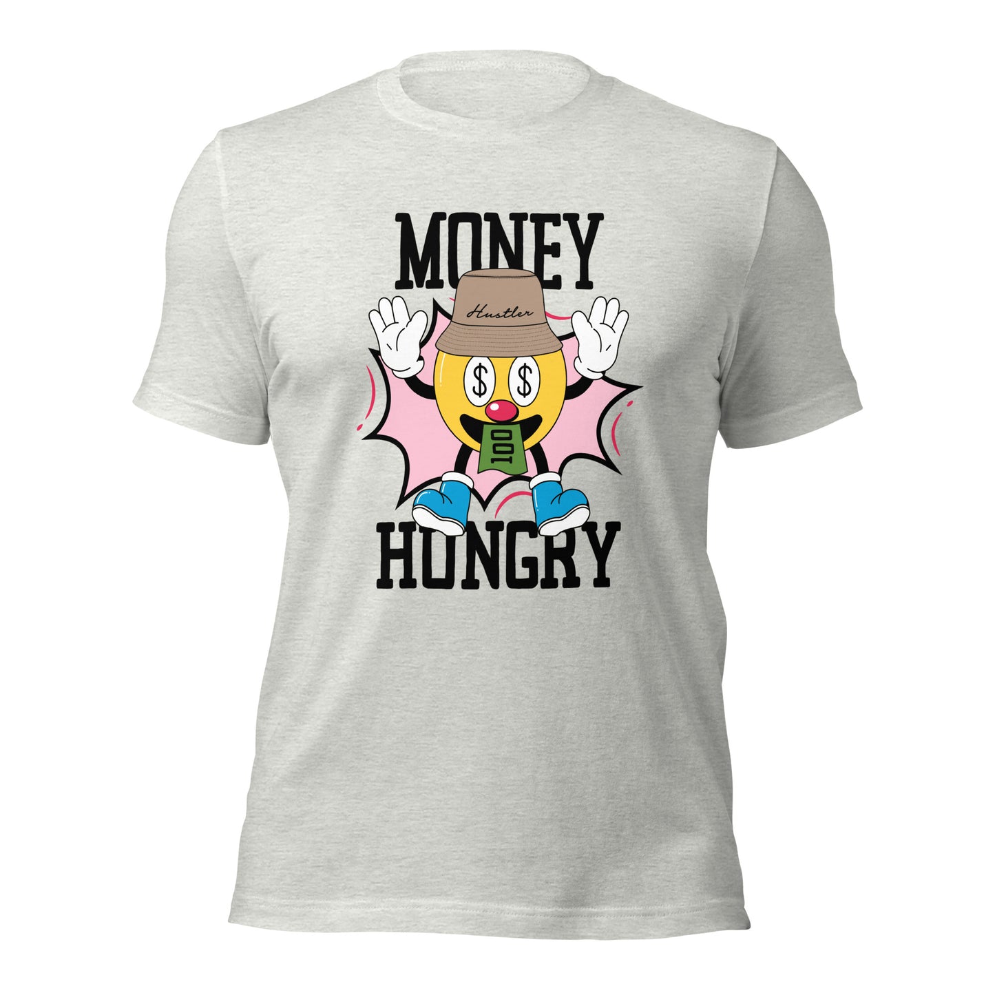MONEY HUNGRY Hustler Unisex t-shirt