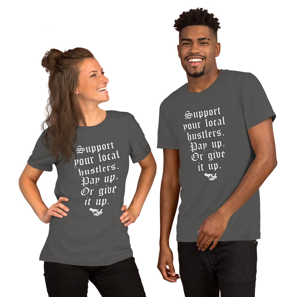 Pay up or Give it up Unisex t-shirt