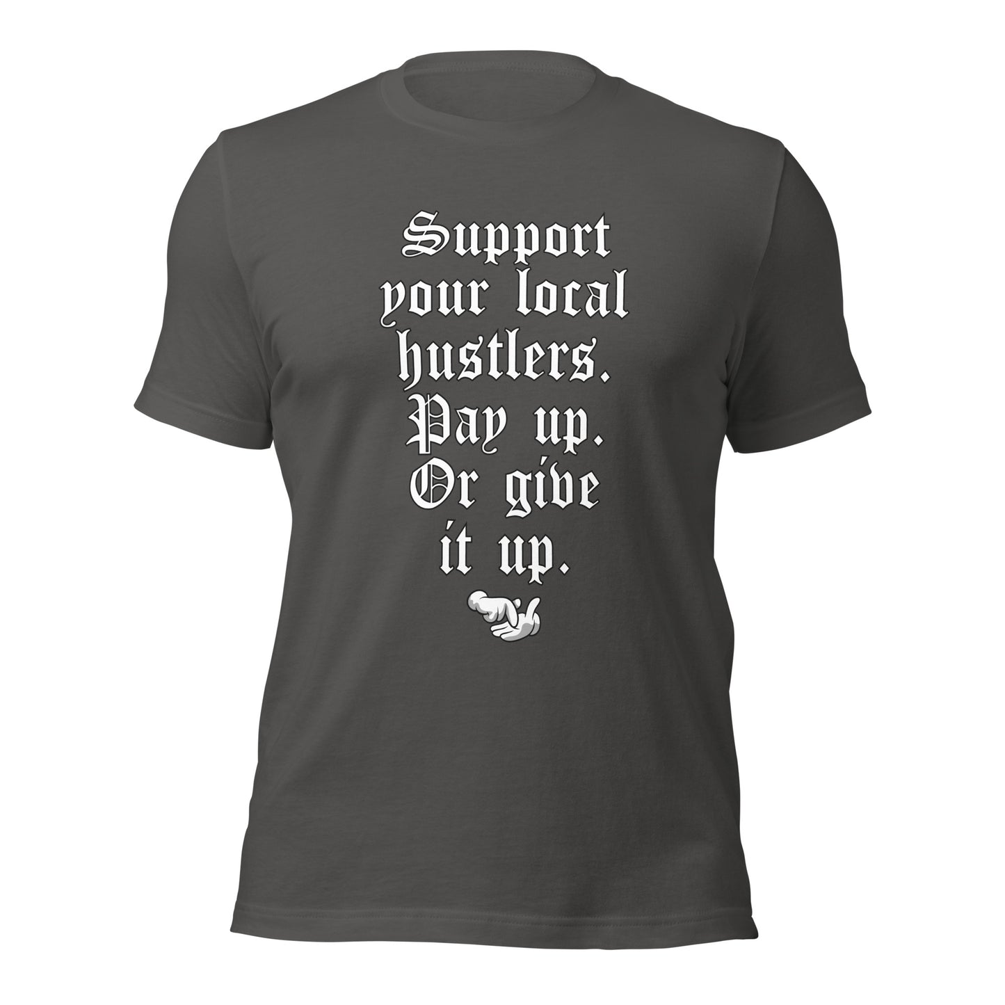 Pay up or Give it up Unisex t-shirt