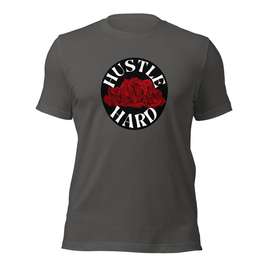 Hustle Hard Unisex t-shirt