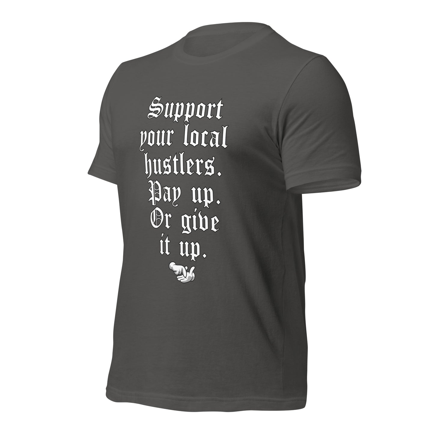 Pay up or Give it up Unisex t-shirt