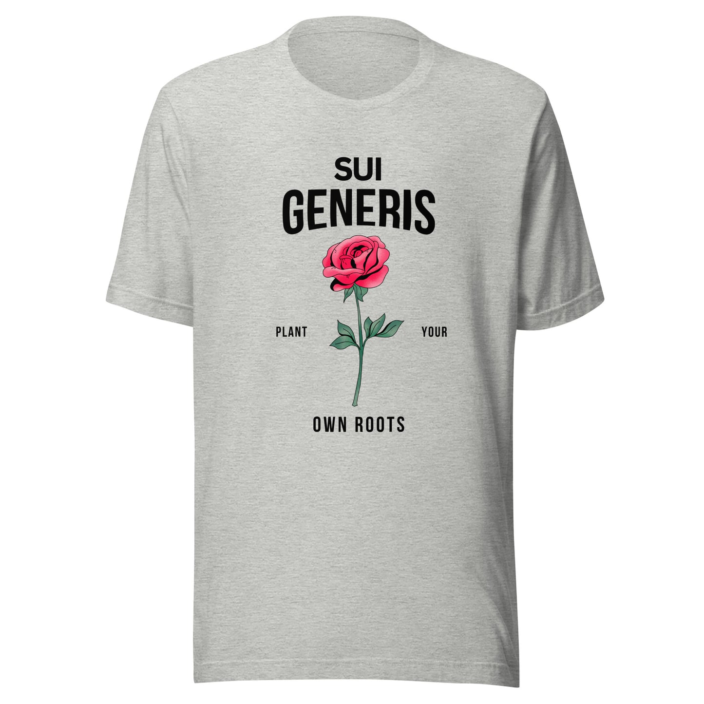 Sui Generis - Plant Your Own Roots Unisex t-shirt