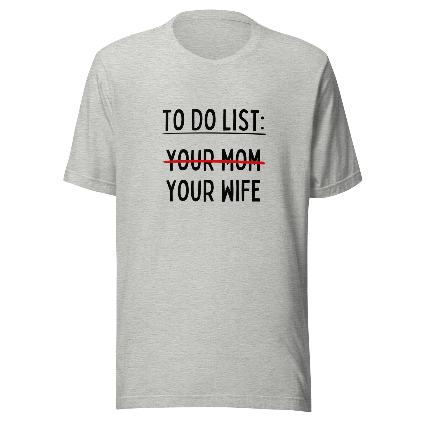 MY To Do List Unisex t-shirt
