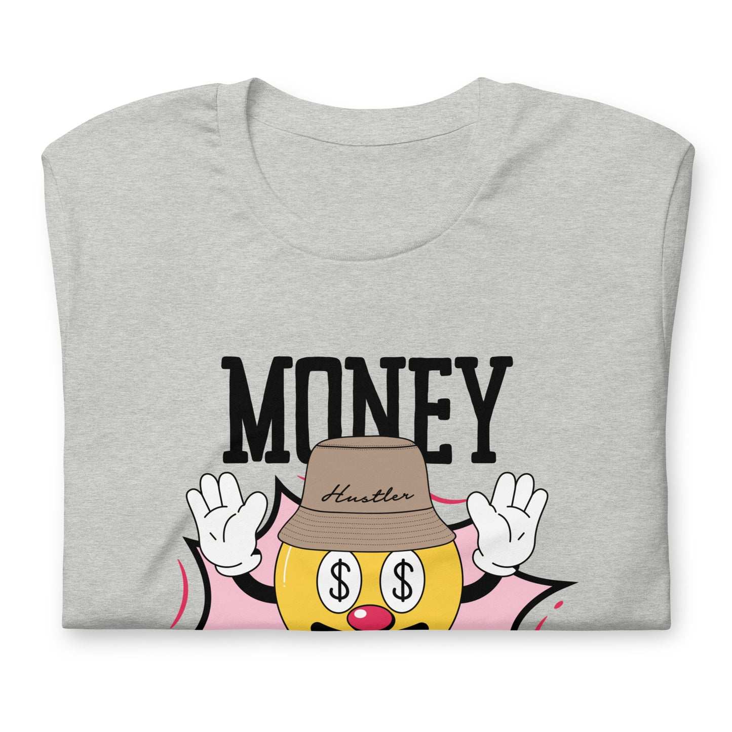 MONEY HUNGRY Hustler Unisex t-shirt