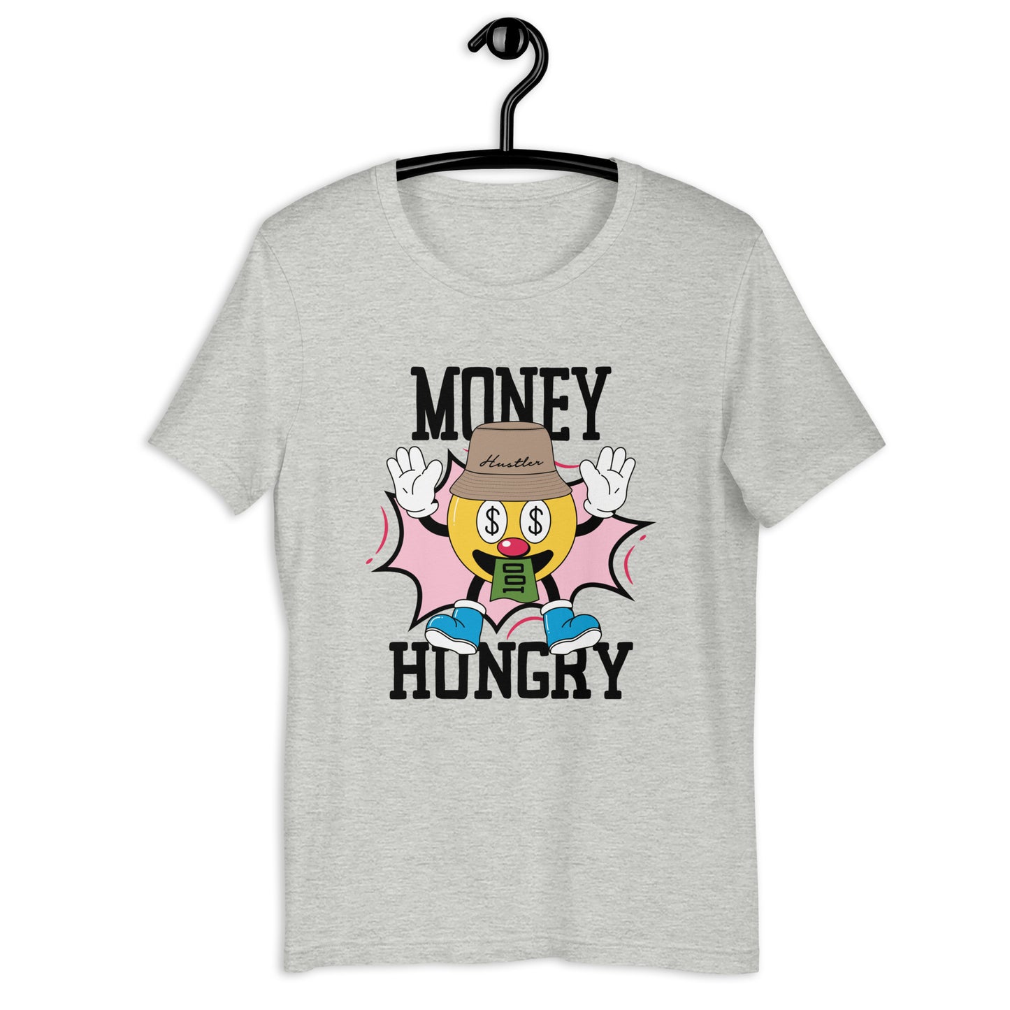 MONEY HUNGRY Hustler Unisex t-shirt