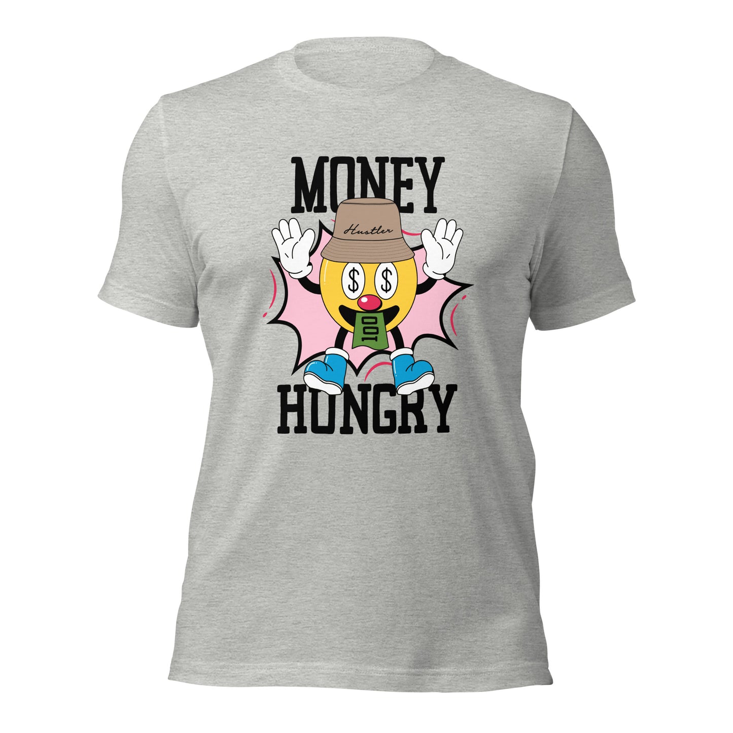 MONEY HUNGRY Hustler Unisex t-shirt