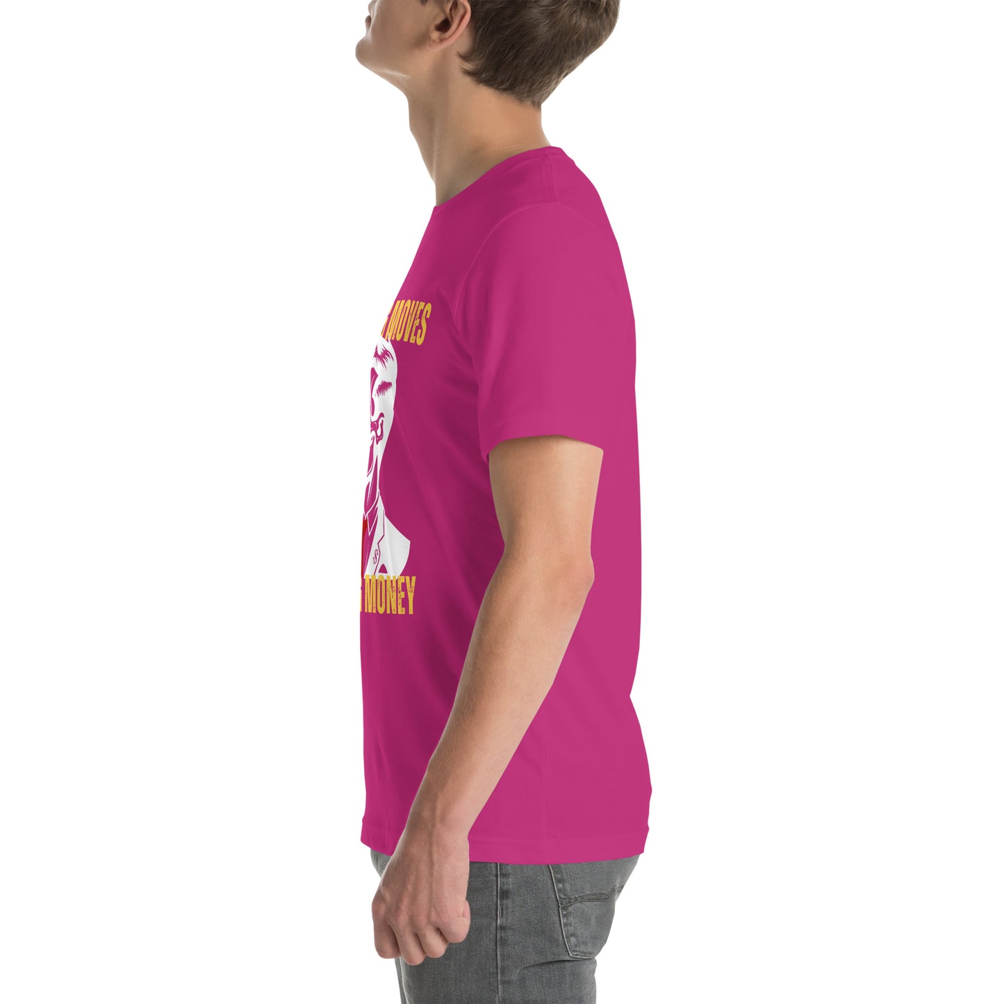 Making Moves Making Money Unisex t-shirt