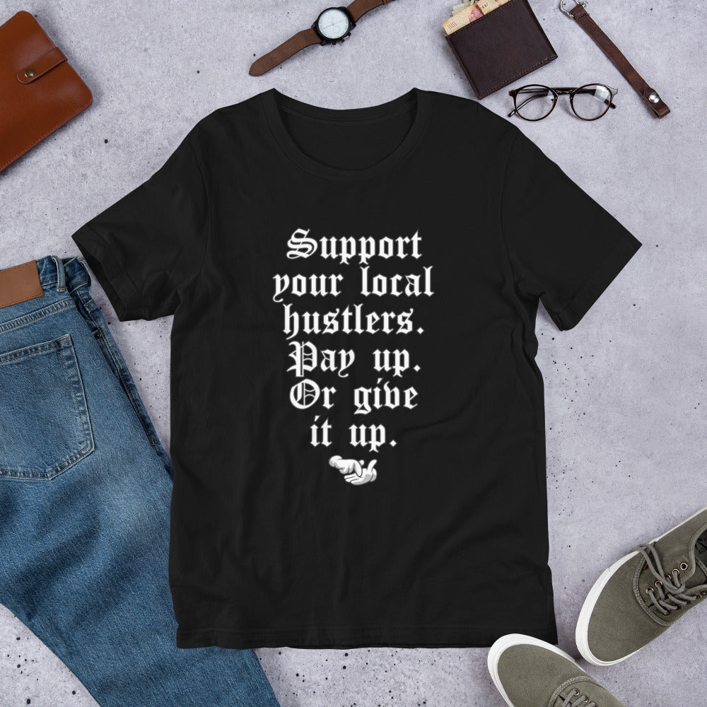 Pay up or Give it up Unisex t-shirt