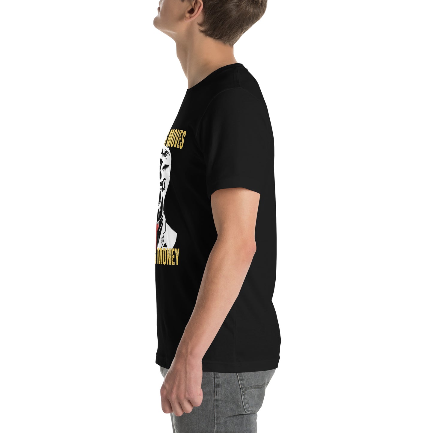 Making Moves Making Money Unisex t-shirt