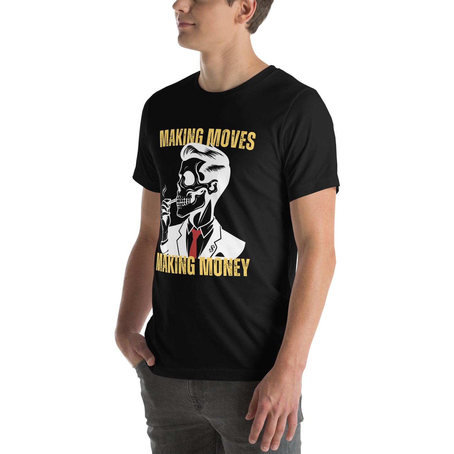 Making Moves Making Money Unisex t-shirt