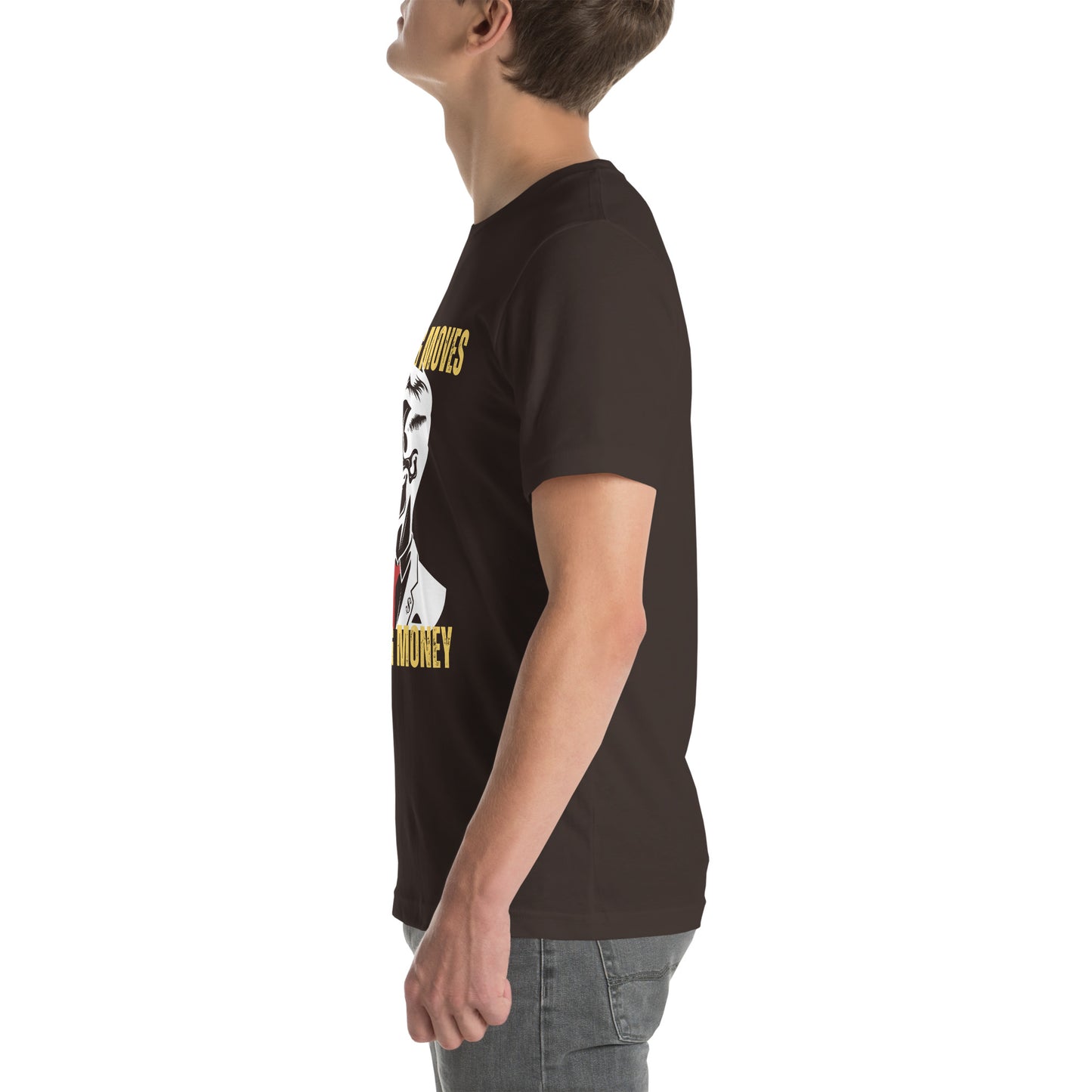 Making Moves Making Money Unisex t-shirt