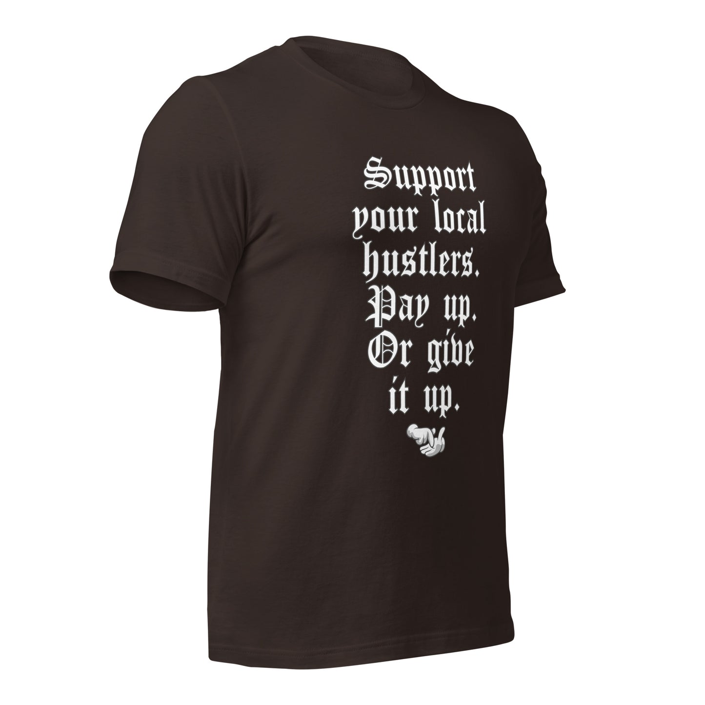 Pay up or Give it up Unisex t-shirt