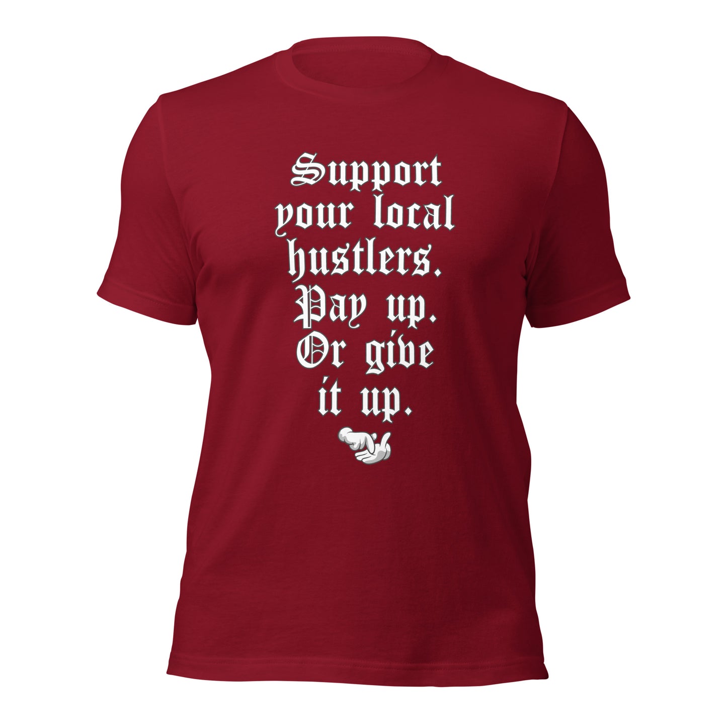 Pay up or Give it up Unisex t-shirt