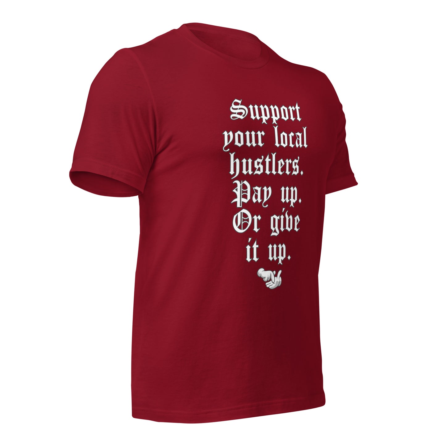 Pay up or Give it up Unisex t-shirt