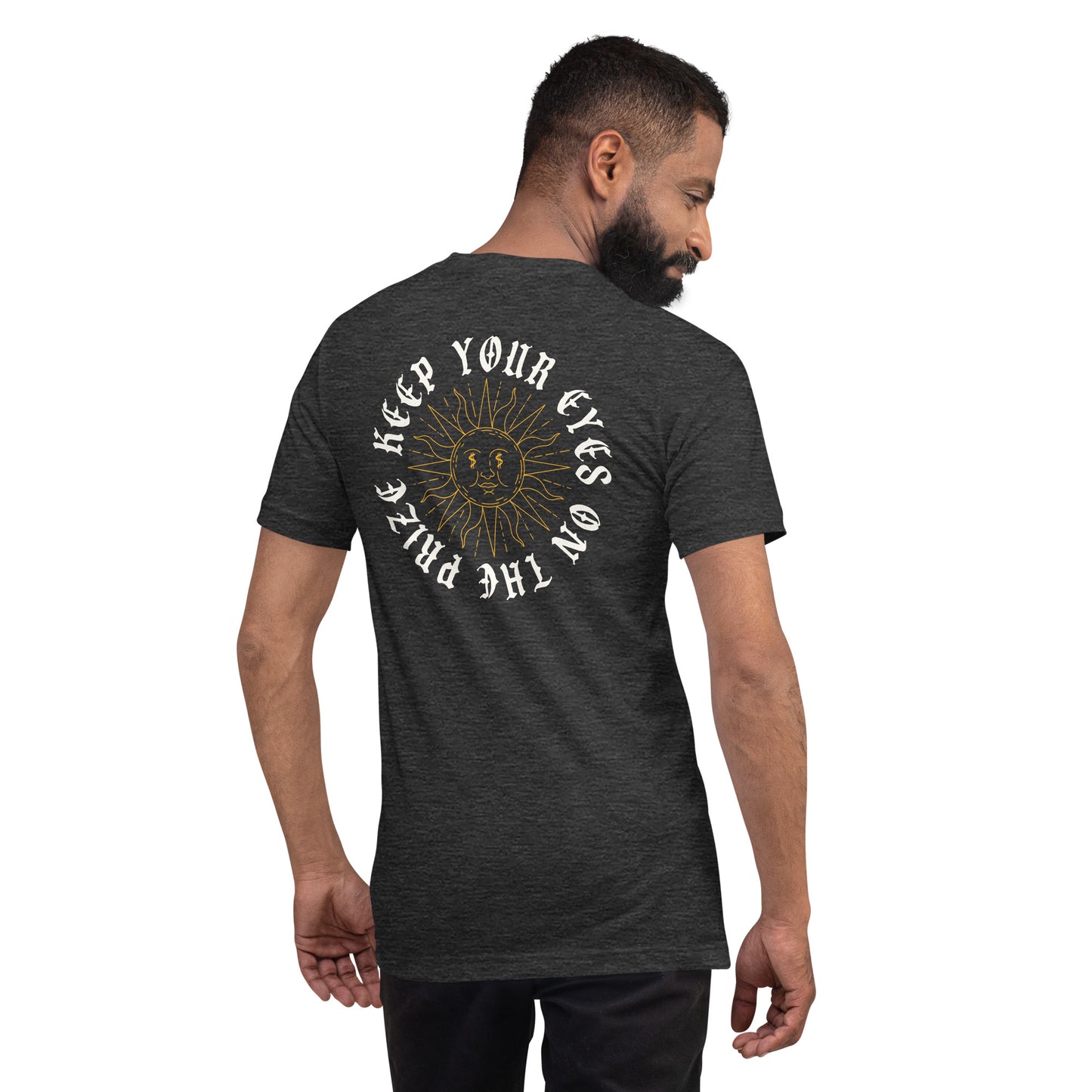 Keep Your Eyes On The Prize Unisex t-shirt