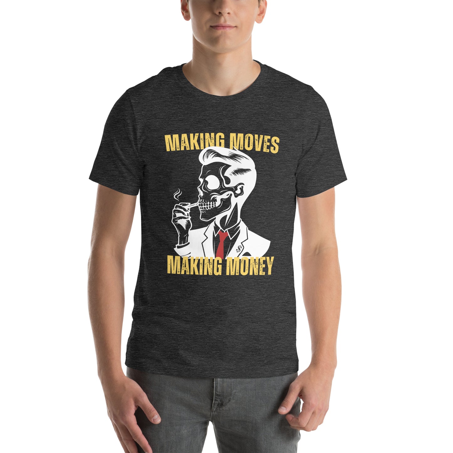 Making Moves Making Money Unisex t-shirt