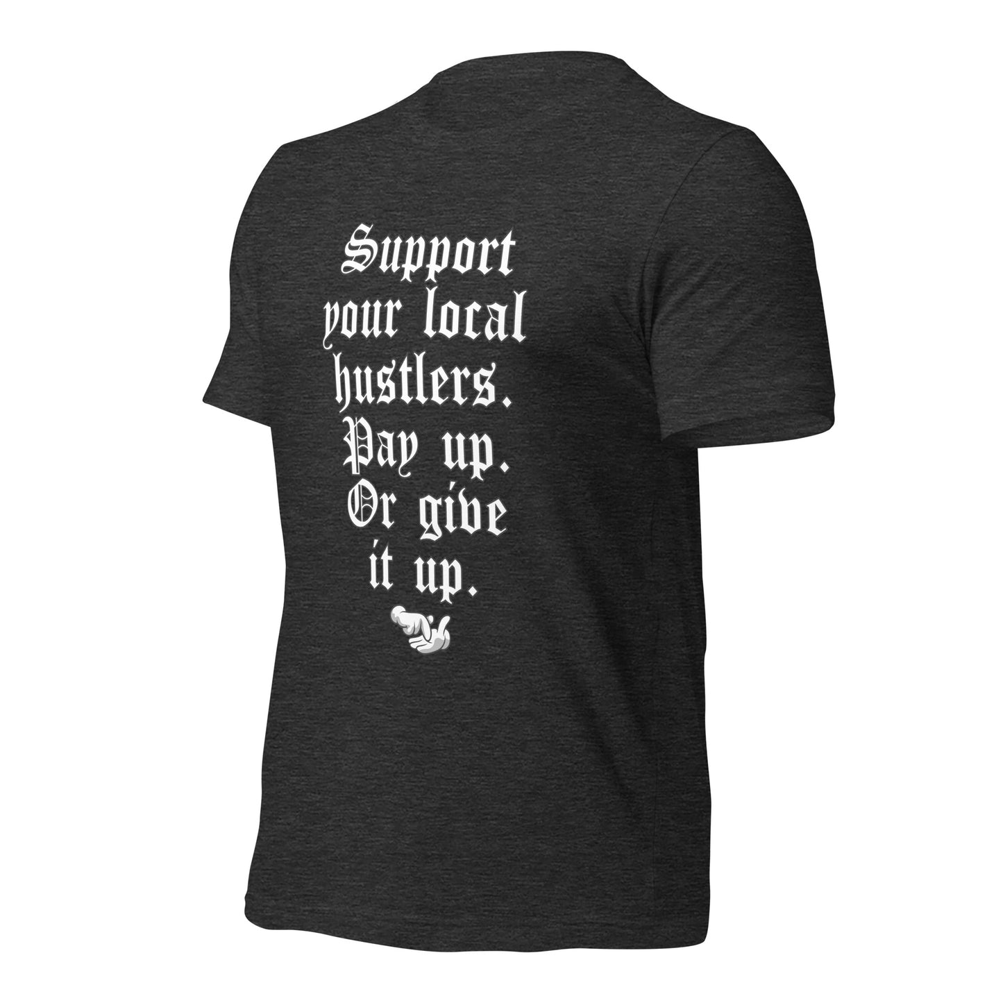 Pay up or Give it up Unisex t-shirt
