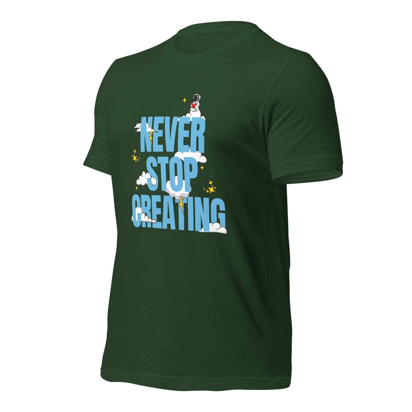 NEVER Stop Creating Unisex t-shirt