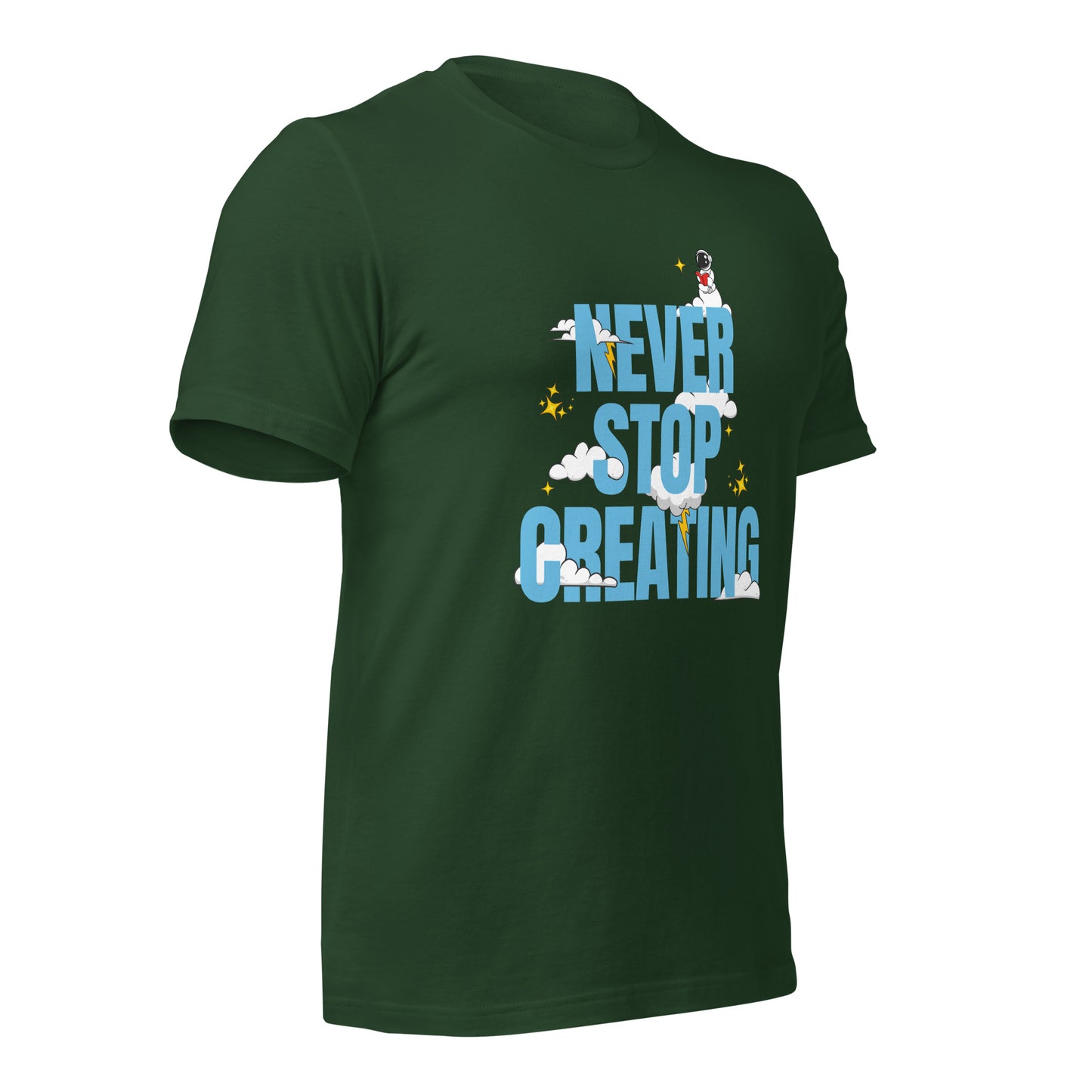 NEVER Stop Creating Unisex t-shirt
