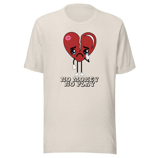 No Money No Play Unisex t-shirt