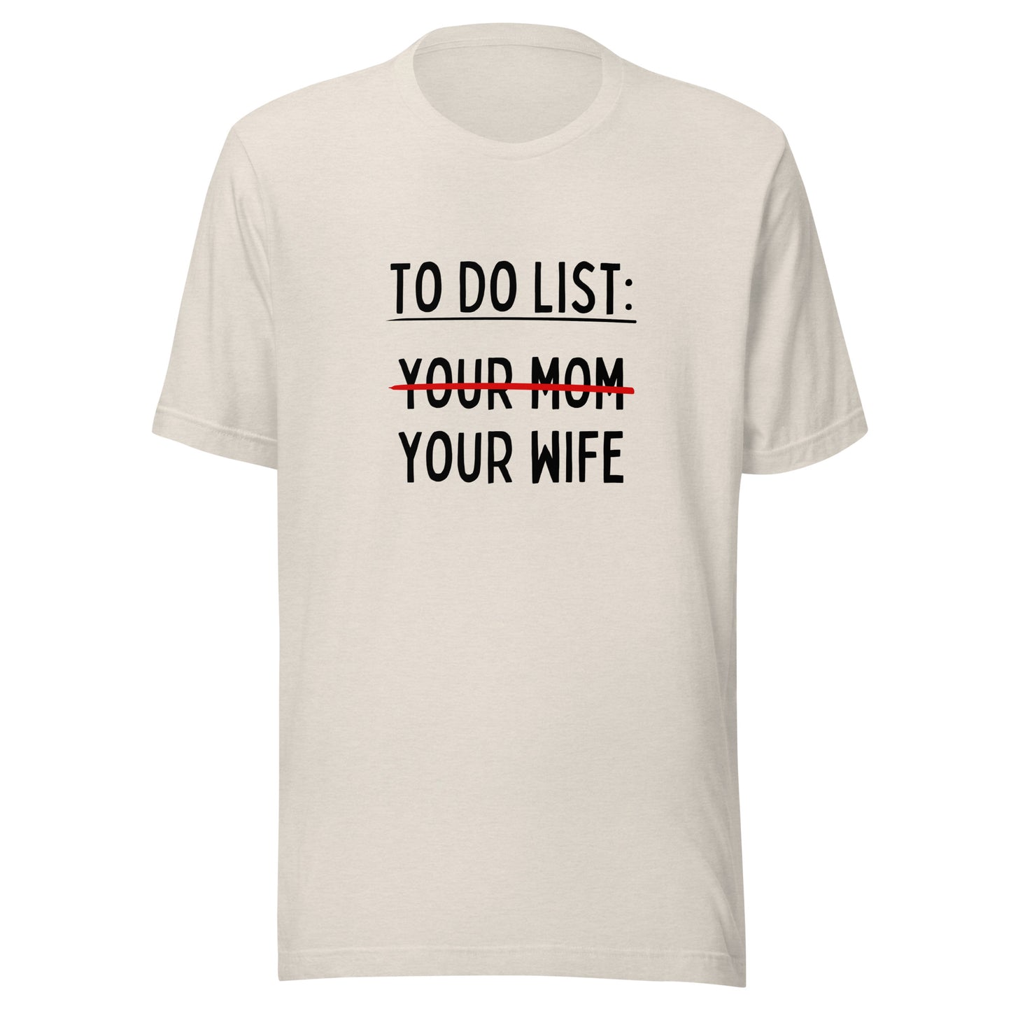 MY To Do List Unisex t-shirt
