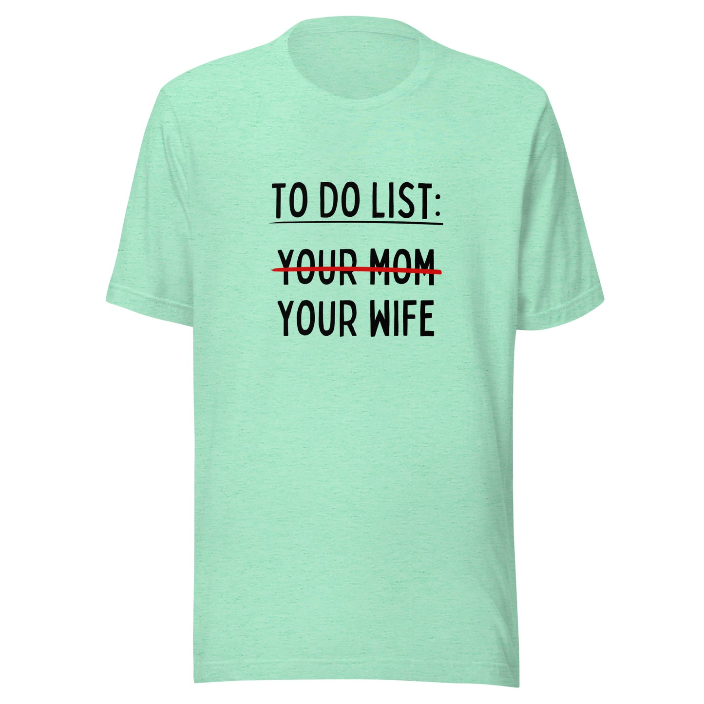 MY To Do List Unisex t-shirt