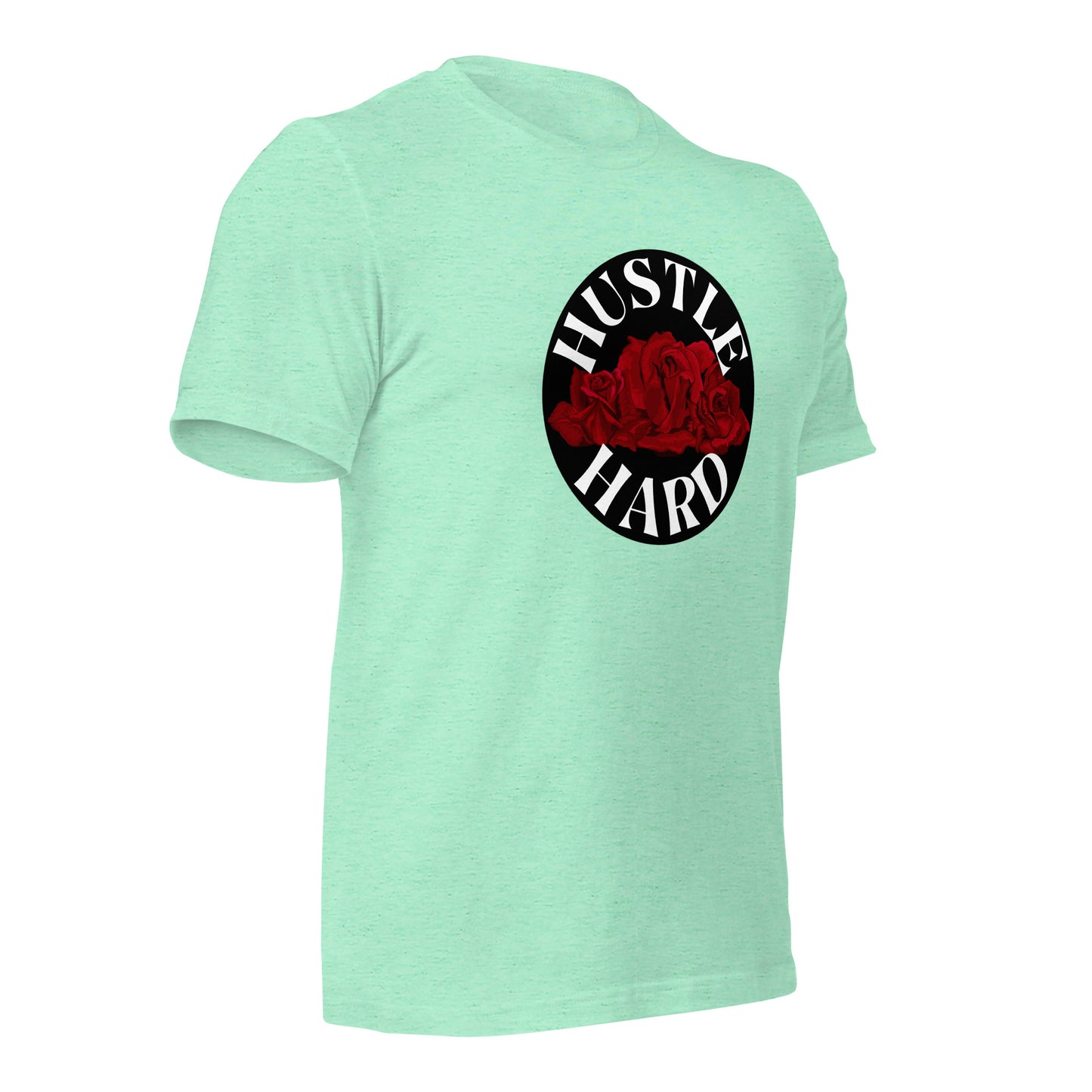 Hustle Hard Unisex t-shirt