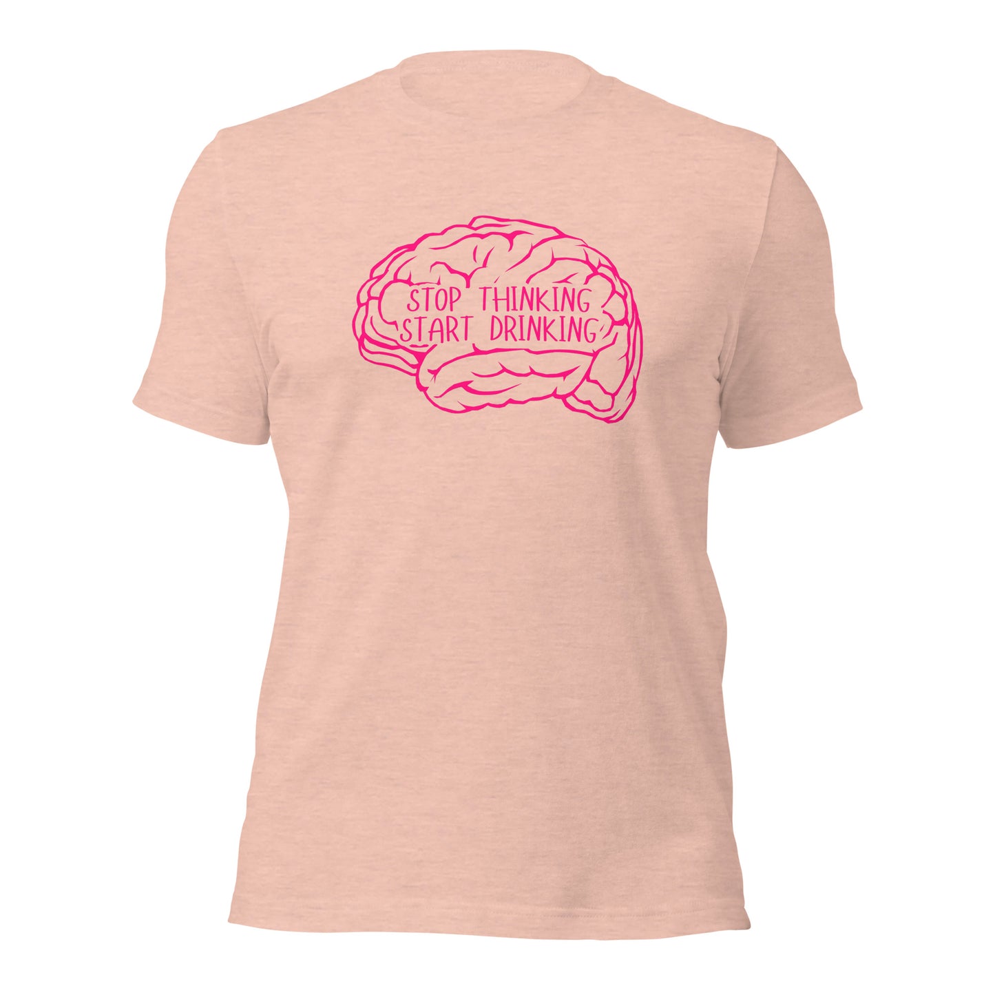 STOP Thinking START Drinking Unisex t-shirt