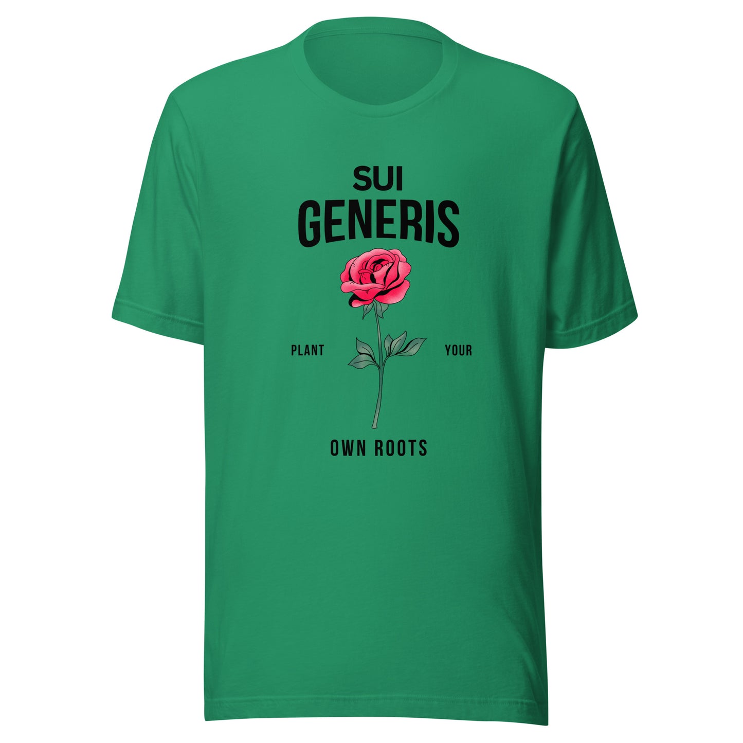 Sui Generis - Plant Your Own Roots Unisex t-shirt